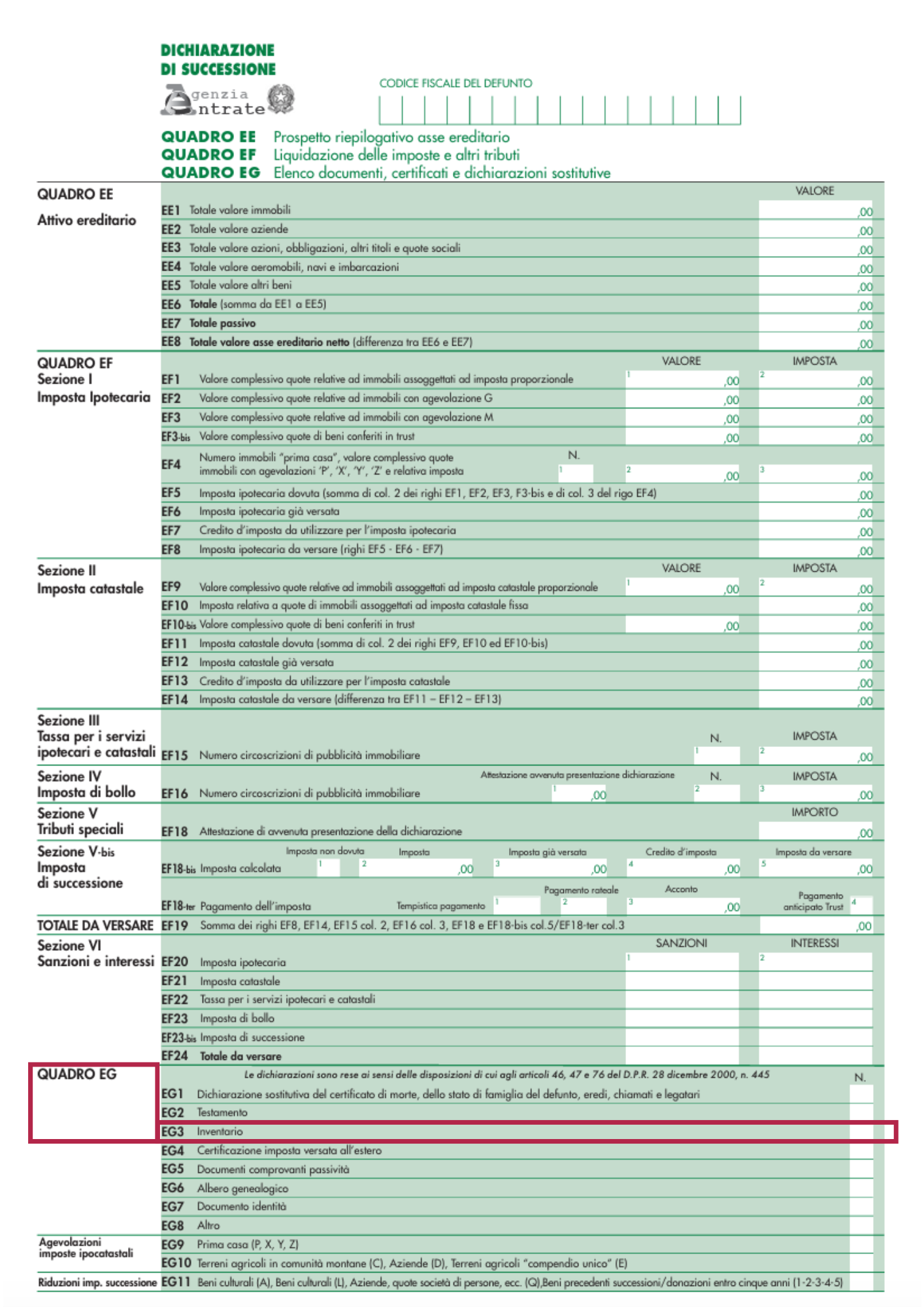 Un modulo in italiano intitolato "Dichiarazione di Successione", con sezioni per la segnalazione di attività, calcoli fiscali ed elenchi di documenti. Il layout include tabelle etichettate QUADRO EE, EF, EG con campi per le voci.