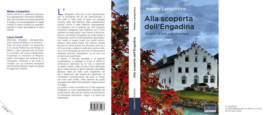 Copertina del libro "Alla scoperta dell'Engadina" di Matteo Lampertico. Il fronte mostra un edificio bianco con vista sulle montagne e sul lago, che celebra l'arte engadinese. Il dorso e il retro blu presentano le biografie degli autori e una foto del paesaggio.